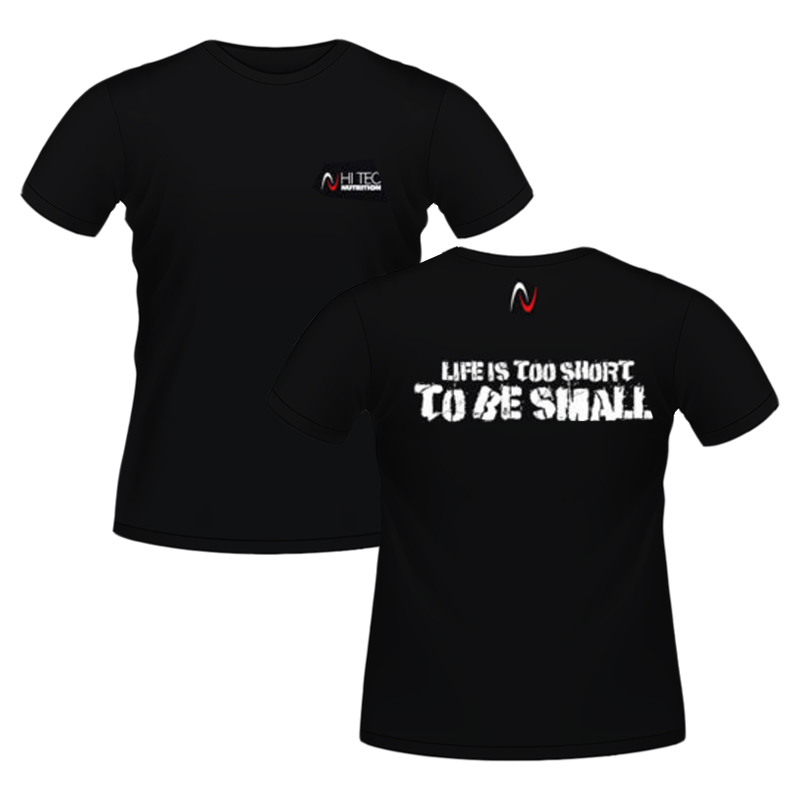 Hi-Tec Nutrition T-shirt Life is too short to be small